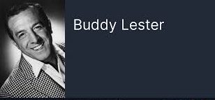 Buddy Lester, doğum adıyla William Goldberg, 16 Ocak 1915 tarihinde Illinois eyaletinin Chicago kentinde doğdu. Eğlenceye yakın bir çevrede büyüdü. Ağabeyi Jerry Lester de ilerleyen yıllarda televizyon ve komedi alanında önemli bir isim olacaktı.