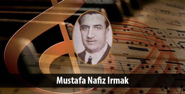Türk sanat müziğinin gelişiminde yalnızca bestecilerin ve yorumcuların değil, şarkılara ruh veren şairlerin de önemli bir payı vardır. Bir melodinin dinleyicide derin izler bırakmasını sağlayan unsurlardan biri, ezgiyle bütünleşen sözlerin taşıdığı anlamdır. Mustafa Nafiz Irmak, şiir ile müzik arasındaki bu bağı başarıyla kuran, özellikle güfte yazarlığıyla tanınan sanatçılardan biridir. Şiirleri yıllar boyunca farklı besteciler tarafından yorumlanan Irmak, Türk musikisinin sözlü repertuvarına katkıda bulunan önemli isimler arasında yer alır.