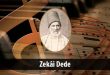 Osmanlı klasik Türk musikisinin gelişiminde önemli rol oynayan besteciler, yalnızca kendi dönemlerinin müzik anlayışını yansıtmakla kalmamış, geçmişten gelen sanatsal birikimin gelecek kuşaklara ulaşmasını da sağlamıştır. Bu isimler arasında yer alan Zekai Dede Efendi, bestecilik yeteneği, makam bilgisi ve müzik eğitimi alanındaki çalışmalarıyla dikkat çeken sanatçılardan biridir. 19. yüzyılda yaşayan besteci, geleneksel Türk musikisinin farklı formlarında eserler üretmiş ve özellikle dinî müzik alanındaki çalışmalarıyla tanınmıştır.